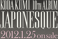KODA KUMI 10th ALBUM JAPONESQUE 2012.1.25 on sale